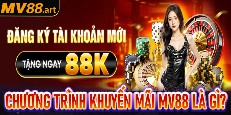 Thông tin giới thiệu về chương trình khuyến mãi Mv88 là gì?