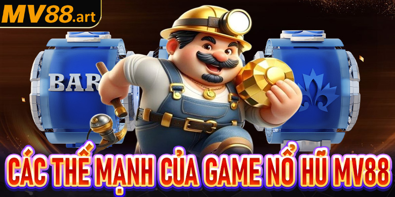 Các thế mạnh giúp game nổ hũ MV88 vươn lên top 1 Việt Nam