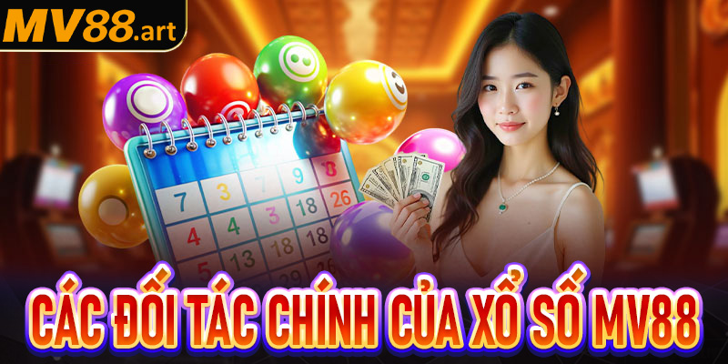 Các đối tác kiêm nhà cung cấp của xổ số MV88 